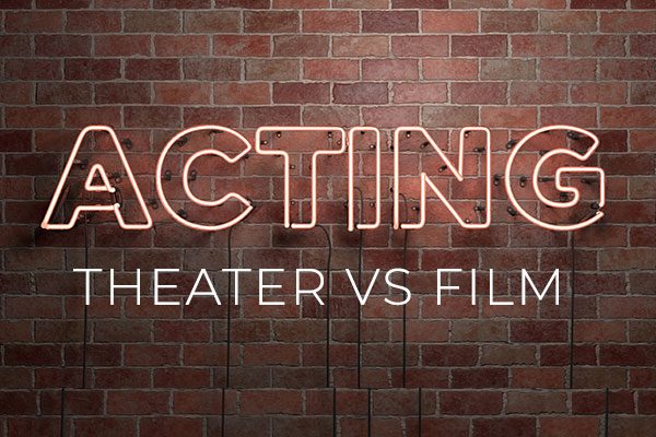 acting theater vs film featured