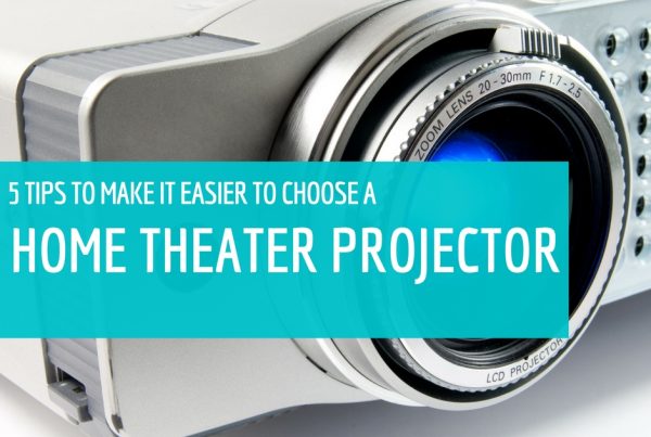 tips for deciding on a home theater projector