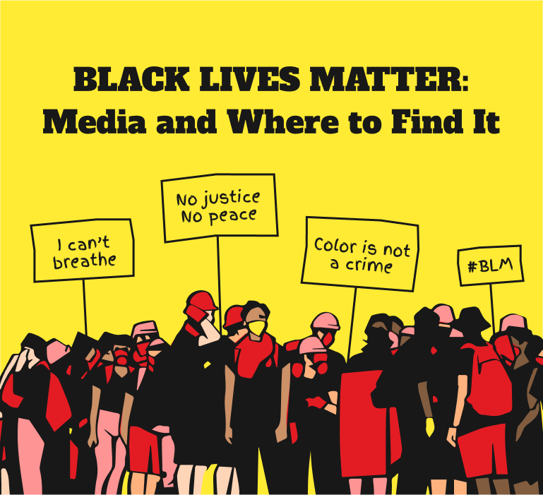 Black Lives Matter Media and where to find it