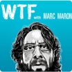 WTF with marc maron podcast