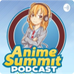 anime summit podcast