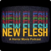 new flesh podcast