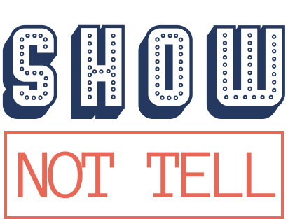 show not tell