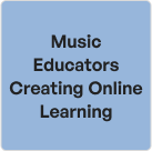 Music educators creating online learning