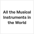 all the musical instruments in the world