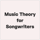 Music theory for songwriters