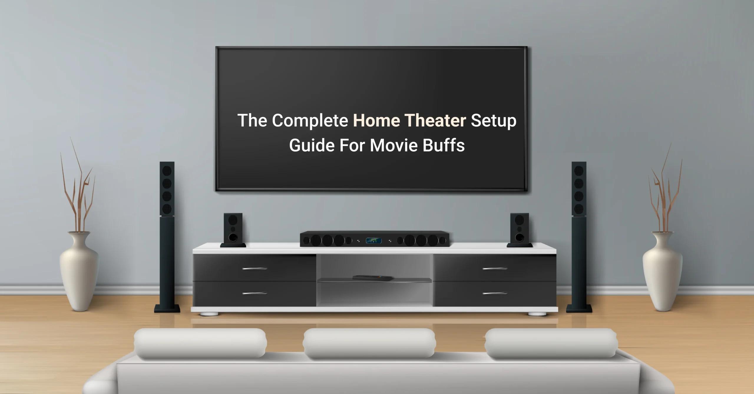 Home Theater SetUp Guide | Planning for a Home Theater Room Build, image size:2560x1338