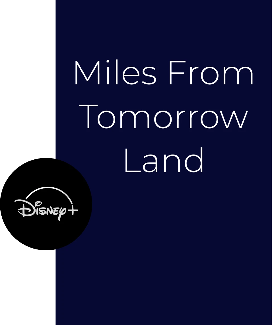 Miles From Tomorrow Land