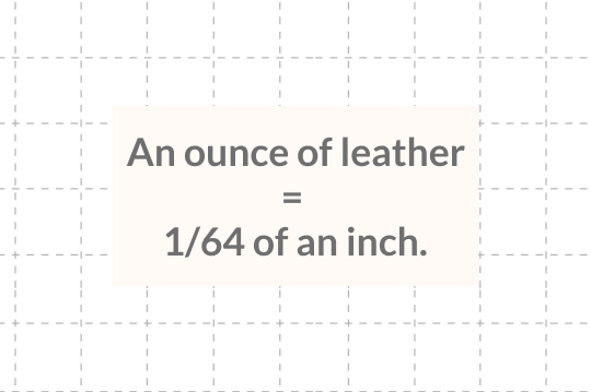An ounce of leather